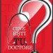 coperta-Cine-esti-tu-doctore